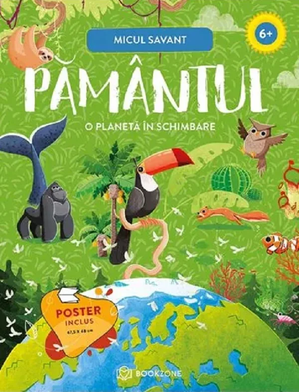 Pamantul. O planeta in schimbare. Micul savant