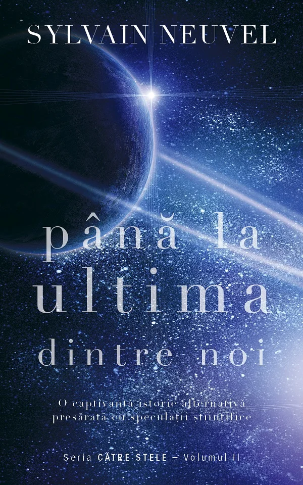 Pana la ultima dintre noi. Seria Catre stele Vol.2