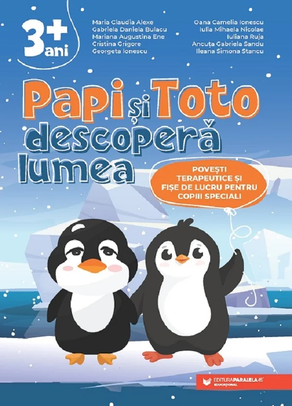Papi si Toto descopera lumea - Maria Claudia Alexe, Gabriela Daniela Bulacu, Mariana Augustina Ene, Cristina Grigore, Georgeta Ionescu