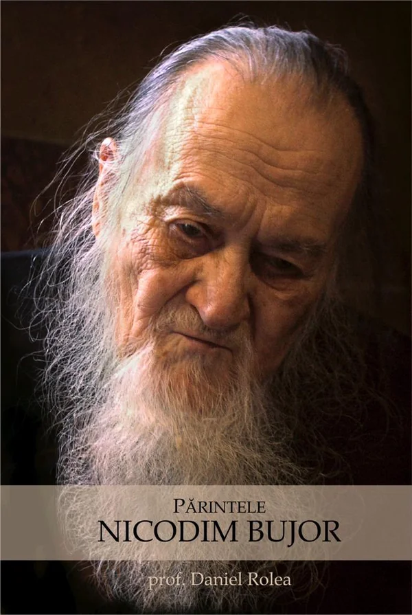 Parintele Nicodim Bujor - Prof. Dr. Daniel Rolea
