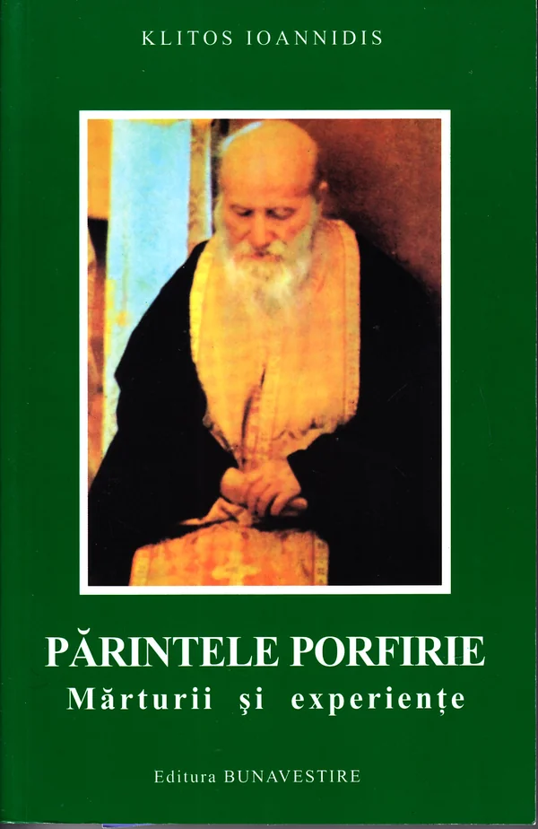 Parintele Porfirie, marturii si experiente