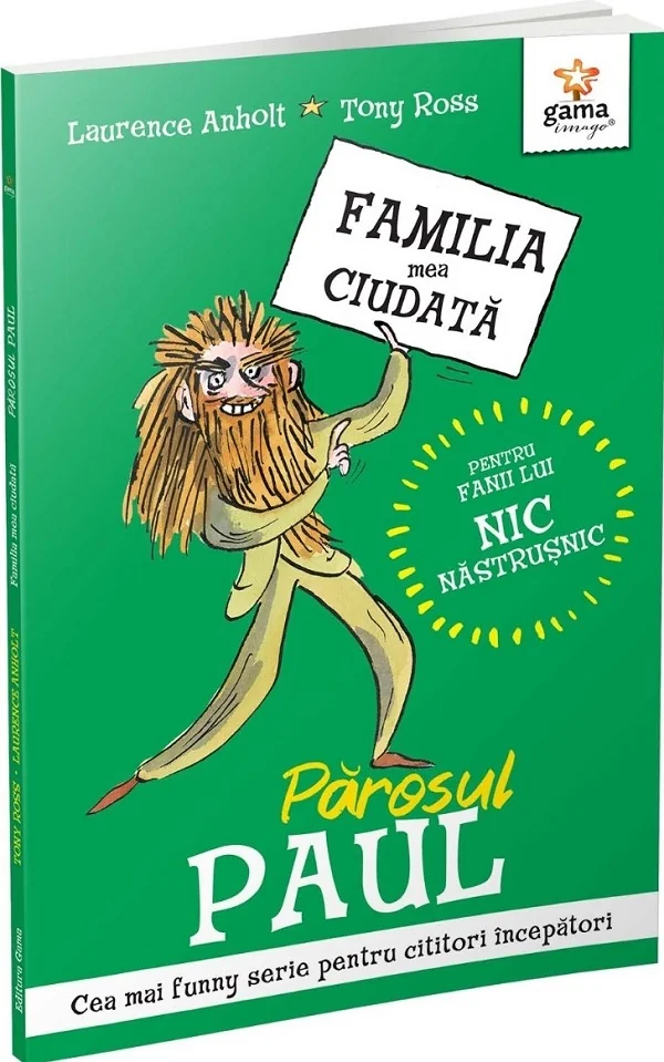 Parosul Paul. Familia mea ciudata - Laurence Anholt, Tony Ross