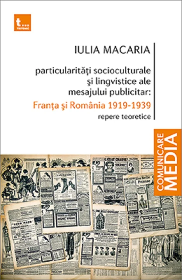Particularitati socioculturale si lingvistice ale mesajului publicitar: Franta si Romania 1919-1939