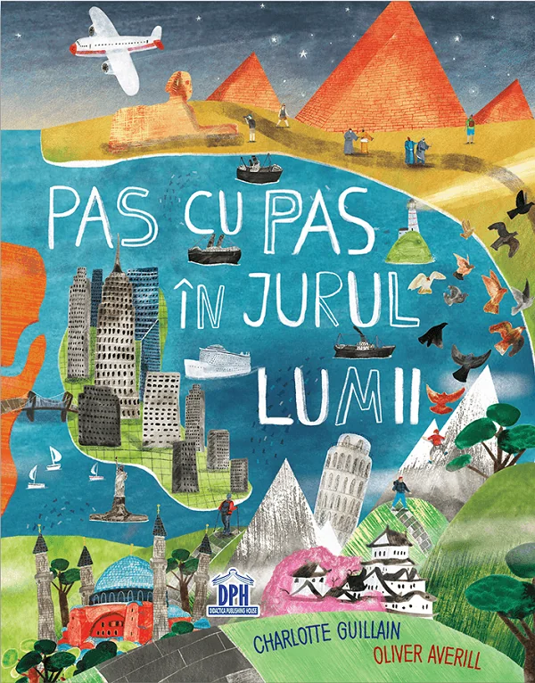 Pas cu pas in jurul lumii - Charlotte Guillan, Oliver Averill