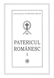 Patericul romanesc - Arhimandrit Ioanichie Balan