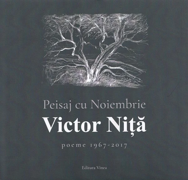 Peisaj cu noiembrie. Poeme 1967-2017