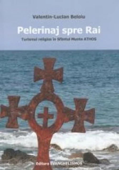 Pelerinaj spre rai - Valentin-Lucian Beloiu