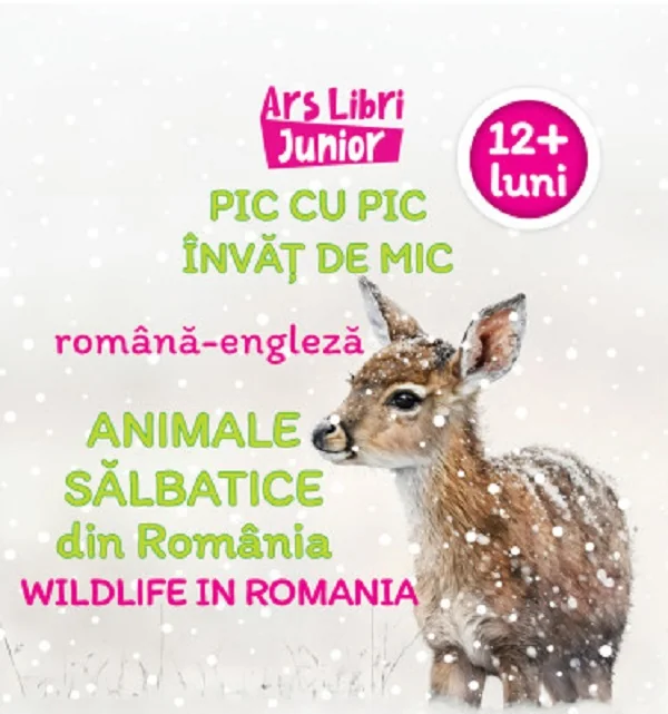 Pic cu pic invat de mic: Animale salbatice din Romania. Editie bilingva