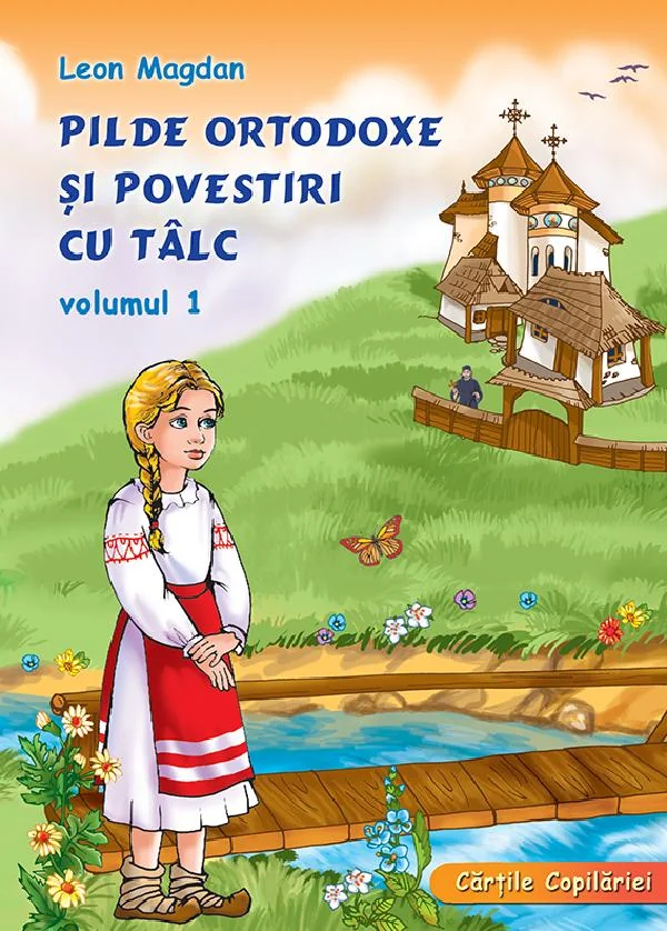 Pilde ortodoxe si povestiri cu talc Vol.1