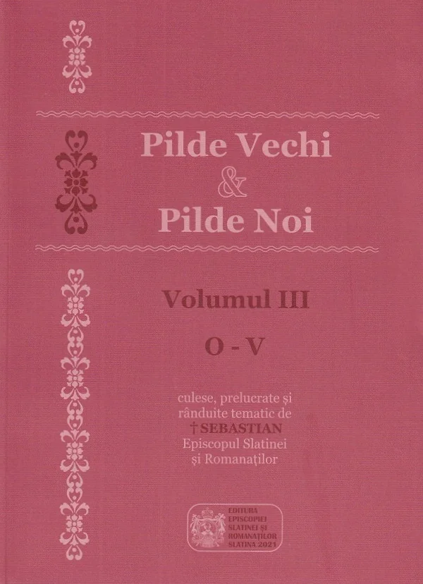 Pilde vechi si pilde noi. Vol.3: O-V
