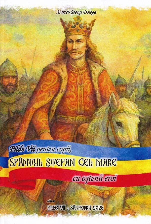 Pilde Vii pentru copii, Sfantul Stefan cel Mare cu ostenii eroi