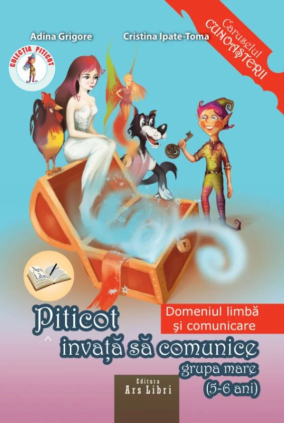 Piticot invata sa comunice - Grupa Mare 5-6 ani - Adina Grigore, Cristina Ipate-Toma