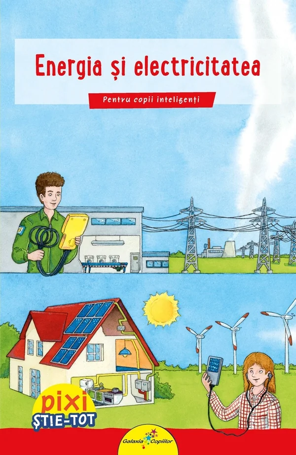 Pixi stie-tot: Energia si electricitatea - Brigitte Hoffman