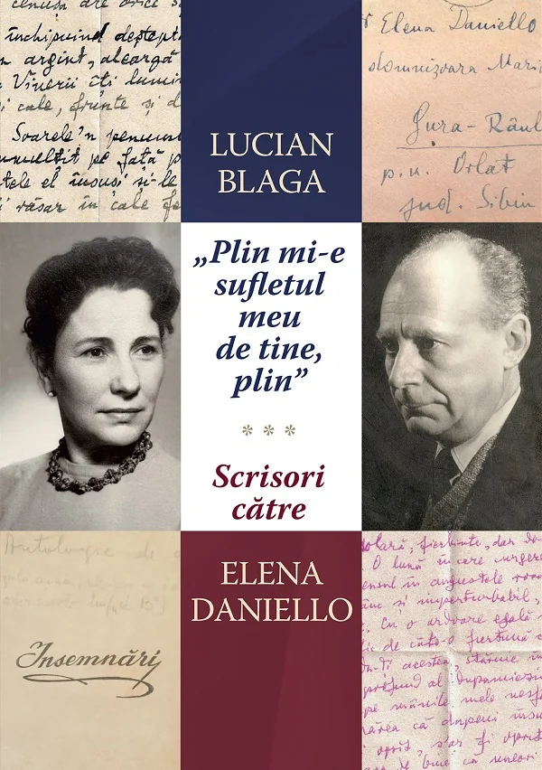 'Plin mi-e sufletul meu de tine, plin.' Scrisori catre Elena Daniello