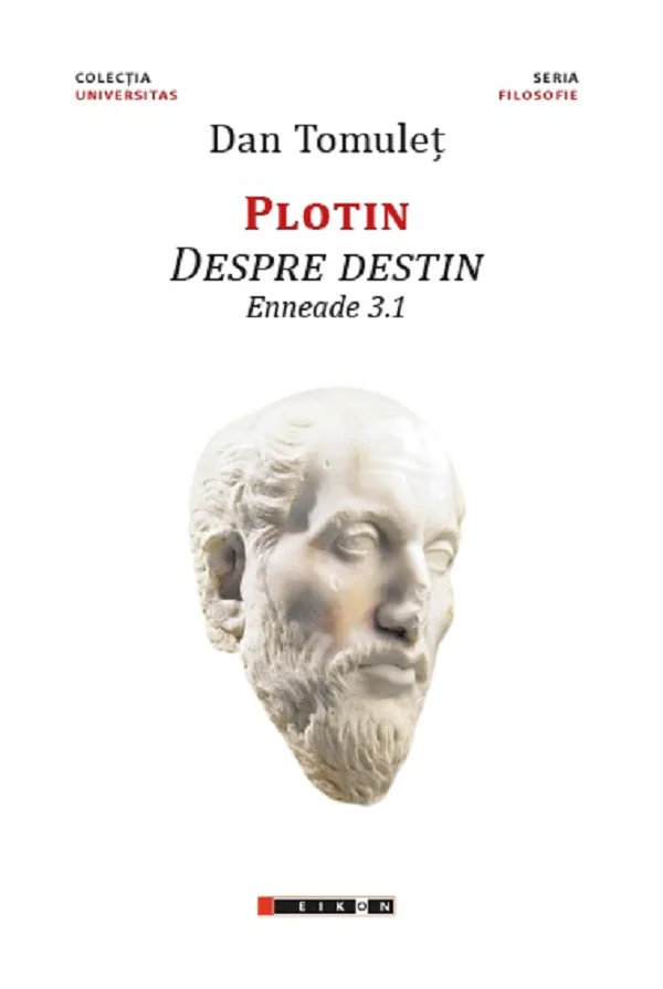Plotin. Despre destin. Enneade 3.1
