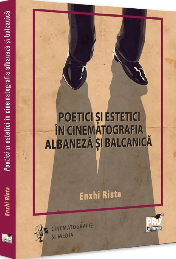 Poetici si estetici in cinematografia albaneza si balcanica