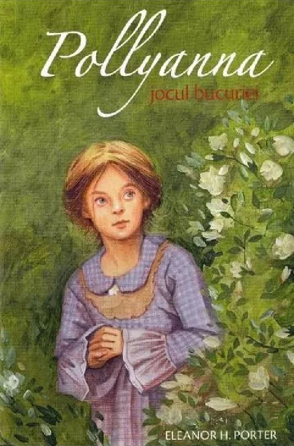 Pollyanna. Jocul bucuriei