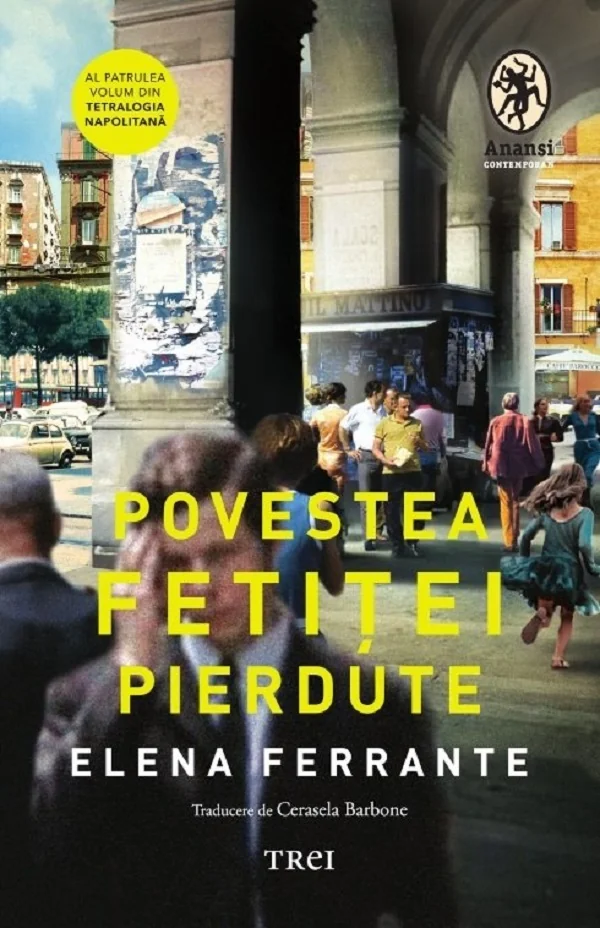 Povestea fetitei pierdute. Seria Tetralogia Napolitana Vol.4