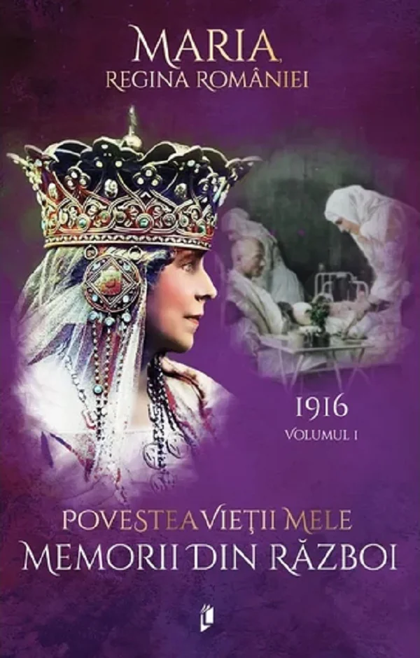 Povestea vietii mele. Memorii din razboi Vol.1: 1916