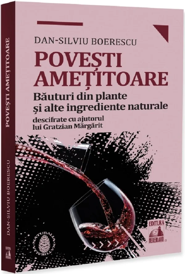 Povesti ametitoare. Bauturi din plante si alte ingrediente naturale