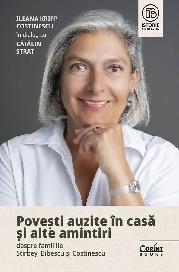 Povesti auzite in casa si alte amintiri - Ileana Kripp Costinescu, Catalin Strat
