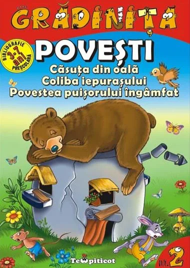Povesti: Casuta din oala. Coliba iepurasului. Povestea puisorului ingamfat