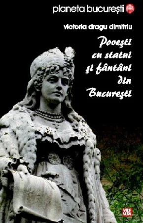 Povesti cu statui si fantani din Bucuresti