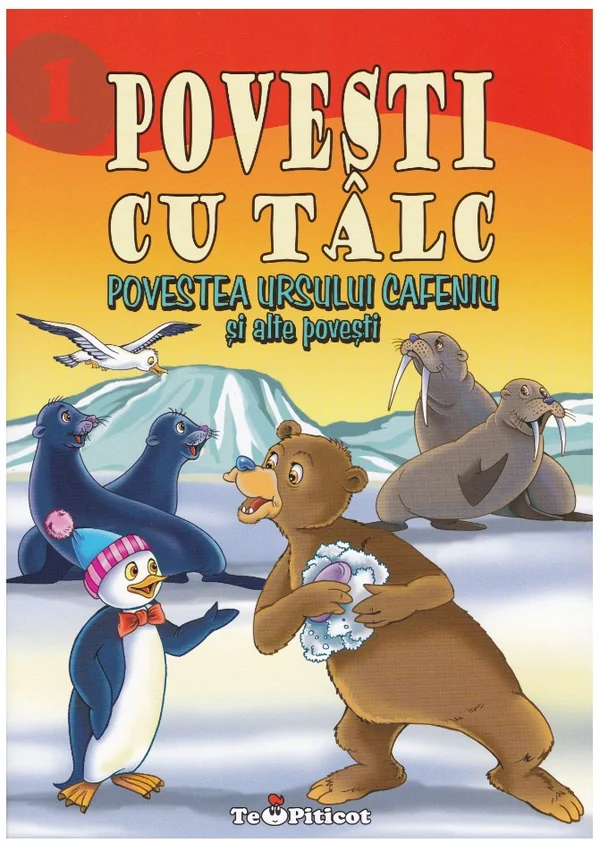 Povesti cu talc 1: Povestea ursului cafeniu si alte povesti