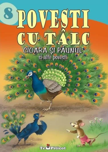 Povesti cu talc: Cioara si paunul si alte povesti