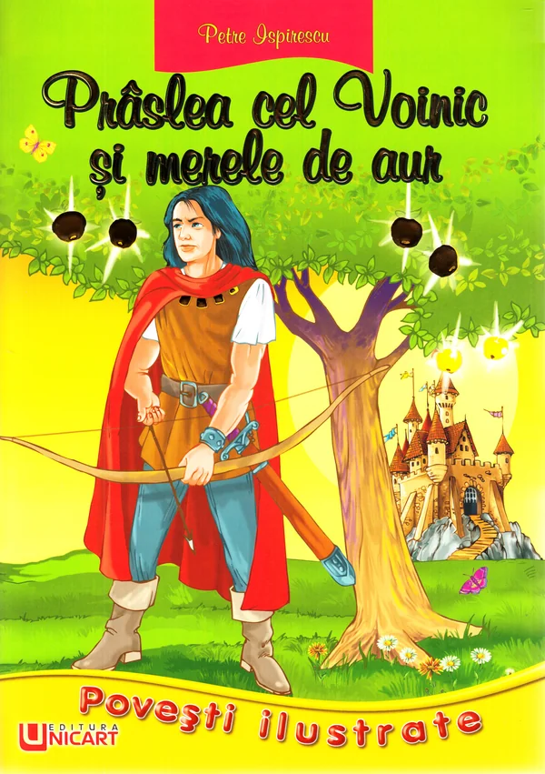 Povesti ilustrate. Praslea cel voinic si merele de aur