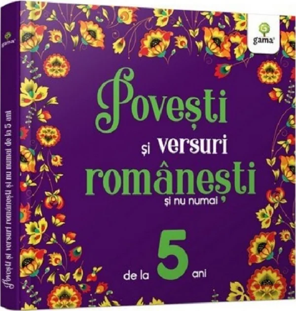 Povesti si versuri romanesti si nu numai pentru 5 ani