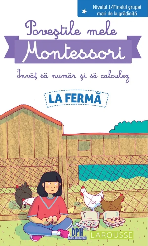 Povestile mele Montessori. Invat sa numar si sa calculez: La ferma. Nivelul 1
