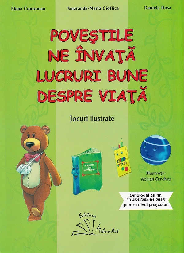 Povestile ne invata lucruri bune despre viata. Jocuri ilustrate - Elena Contoman, Smaranda-Maria Cioflica, Daniela Dosa