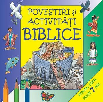 Povestiri si activitati biblice 7 ani+
