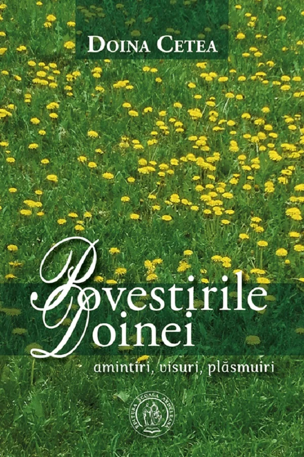 Povestirile Doinei. Amintiri, visuri, plasmuiri