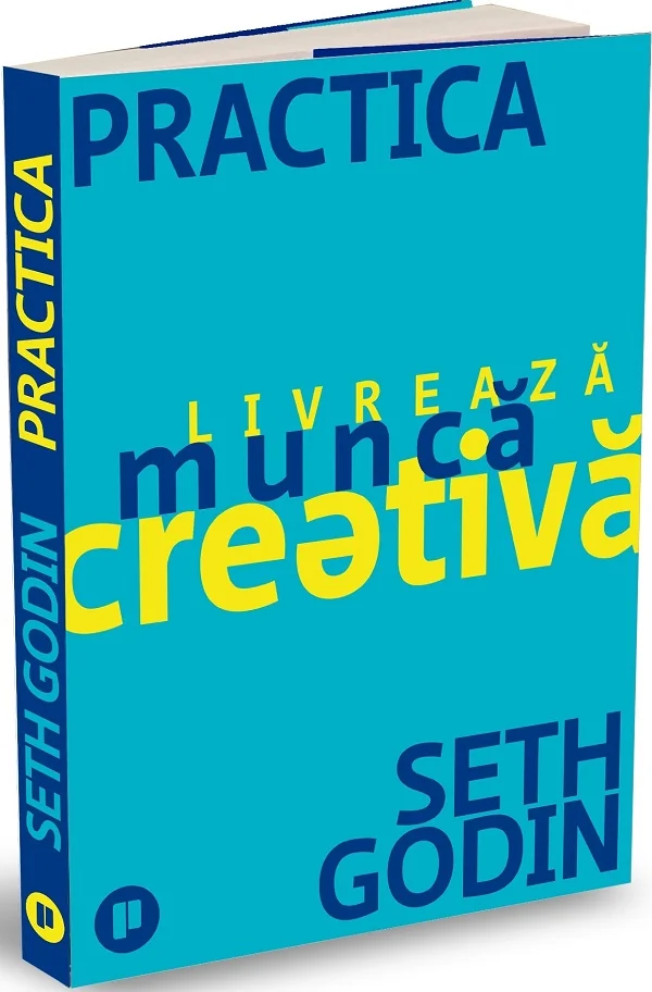 Practica. Livreaza munca creativa