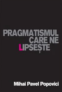 Pragmatismul care ne lipseste