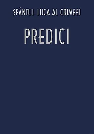 Predici - Sfantul Luca al Crimeei