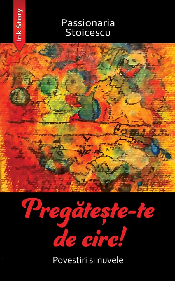 Pregateste-te de circ! Povestiri si nuvele