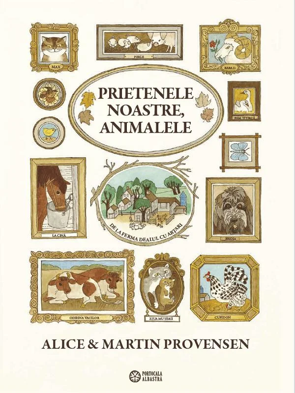 Prietenele noastre, animalele - Alice Provensen, Martin Provensen