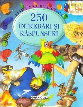 Prima mea biblioteca - 250 intrebari si raspunsuri