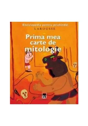 Prima mea carte de mitologie