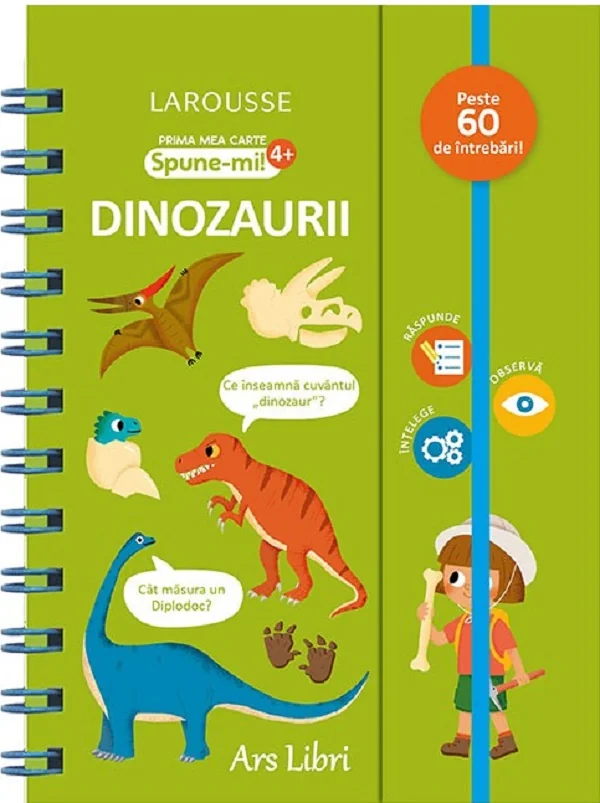 Prima mea carte. Spune-mi: Dinozaurii