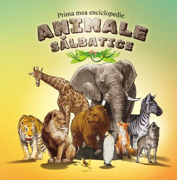 Prima mea enciclopedie: Animale salbatice