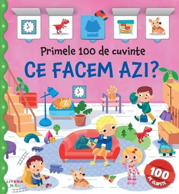 Primele 100 de cuvinte. Ce facem azi?