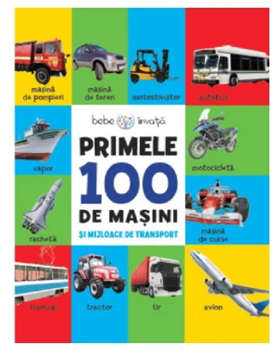 Primele 100 de masini si mijloace de transport