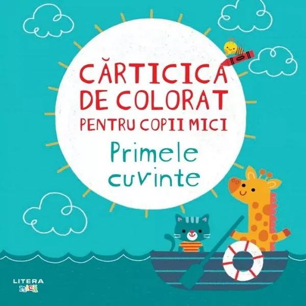 Primele cuvinte. Carticica de colorat pentru copii mici