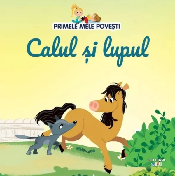 Primele mele povesti. Calul si lupul