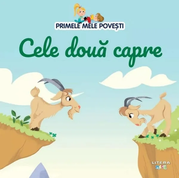 Primele mele povesti. Cele doua capre