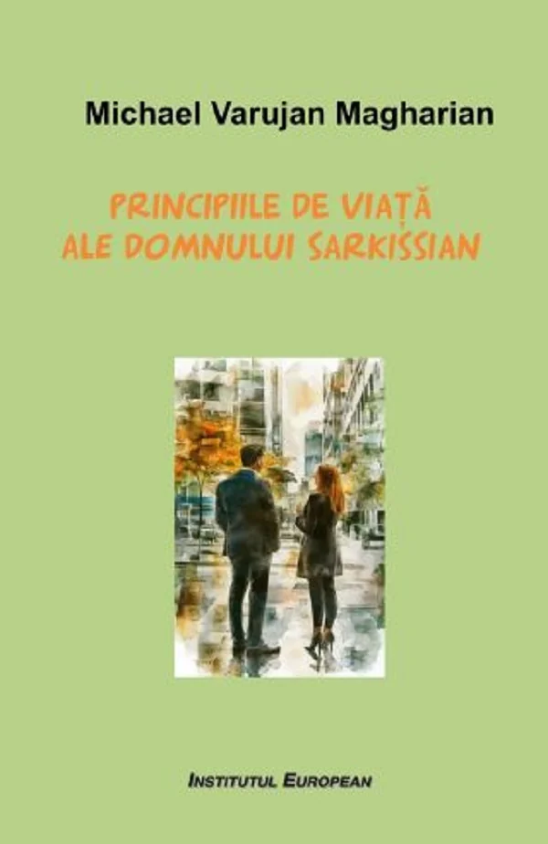 Principiile de viata ale domnului Sarkissian